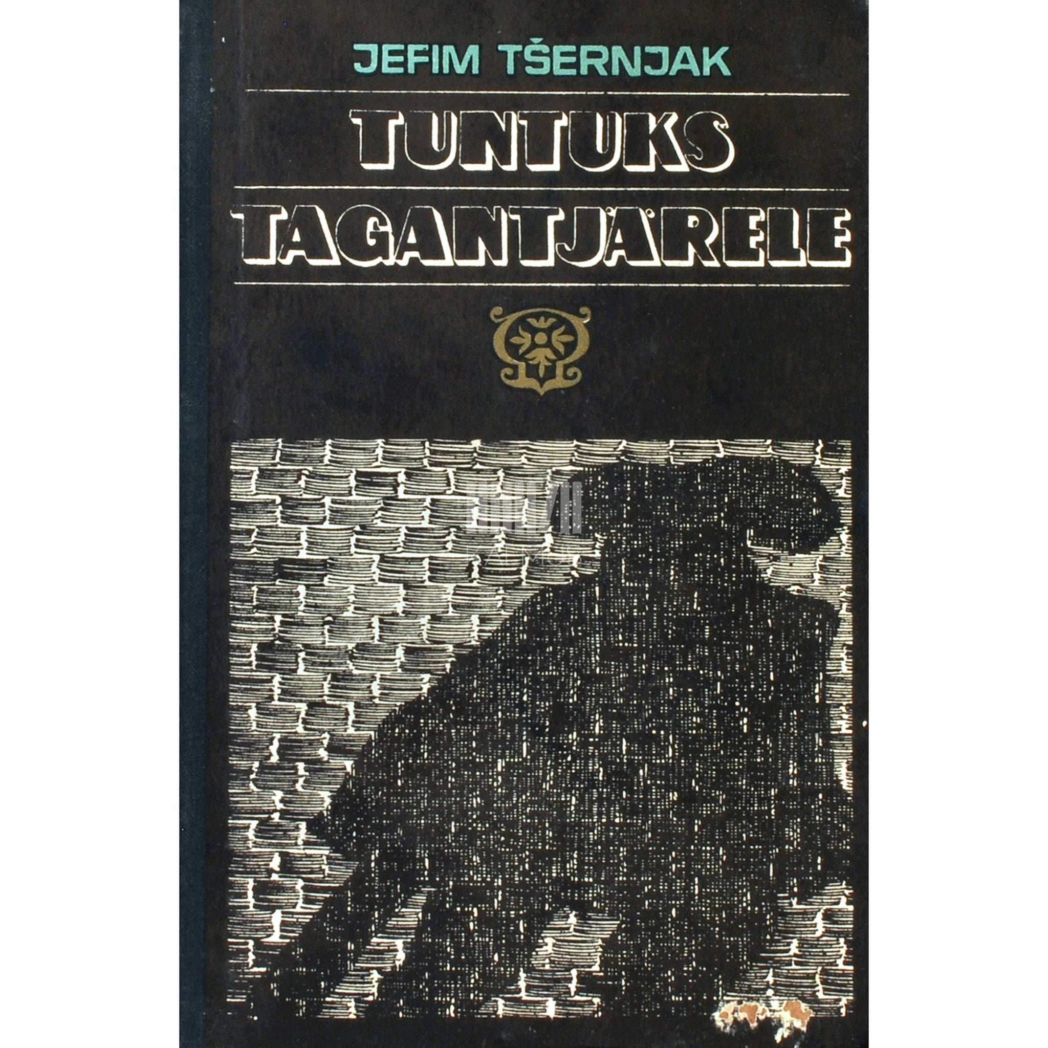 Jefim Tšernjak - Tuntuks tagantjärele. Viis sajandit salaluuret