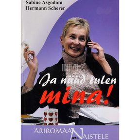 Sabine Asgodom, H. Scherer Ja nüüd tulen mina!