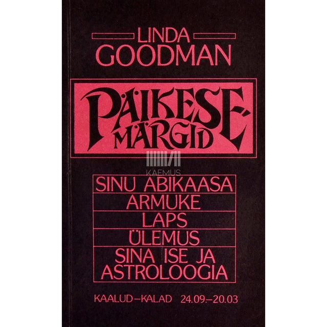 Linda Goodman - Päikesemärgid 2. osa. Kaalud - kalad. 24.09-20.03