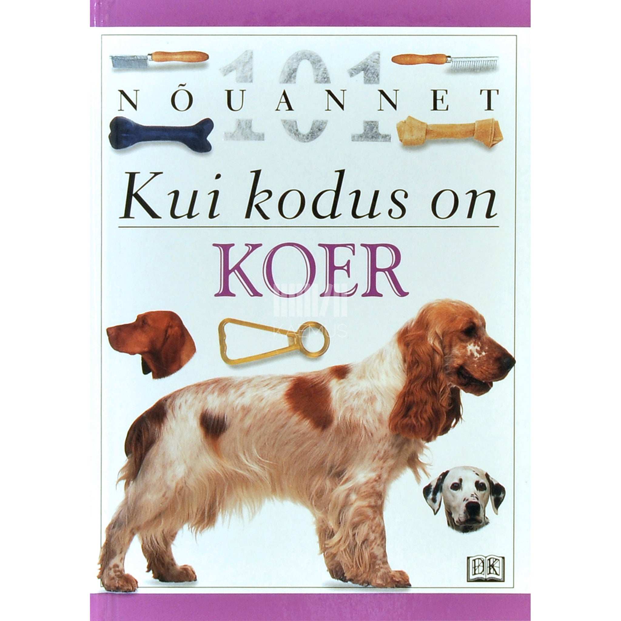 Bruce Fogle Kui kodus on koer