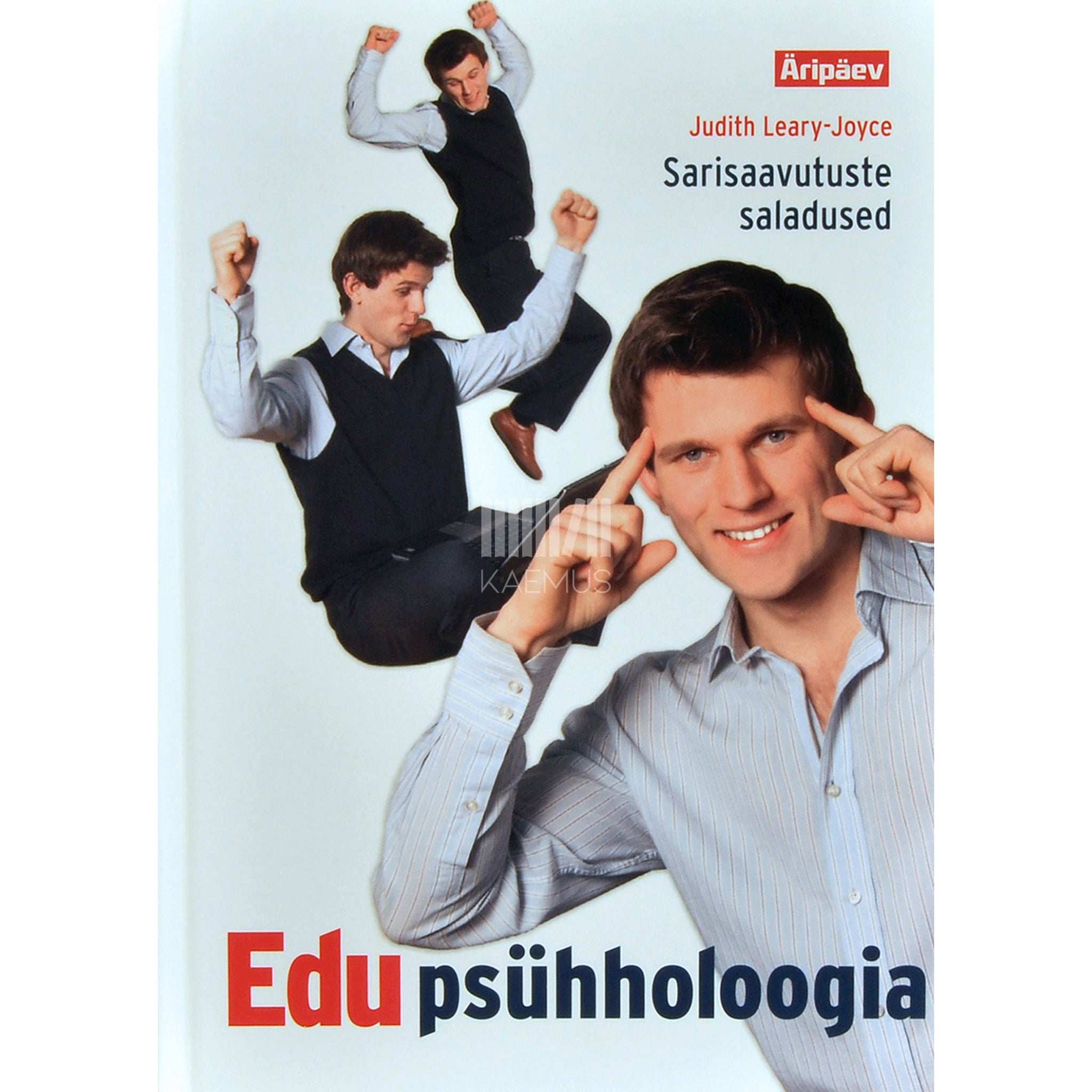 Judith Leary-Joyce Edu psühholoogia. Sarisaavutuste saladused