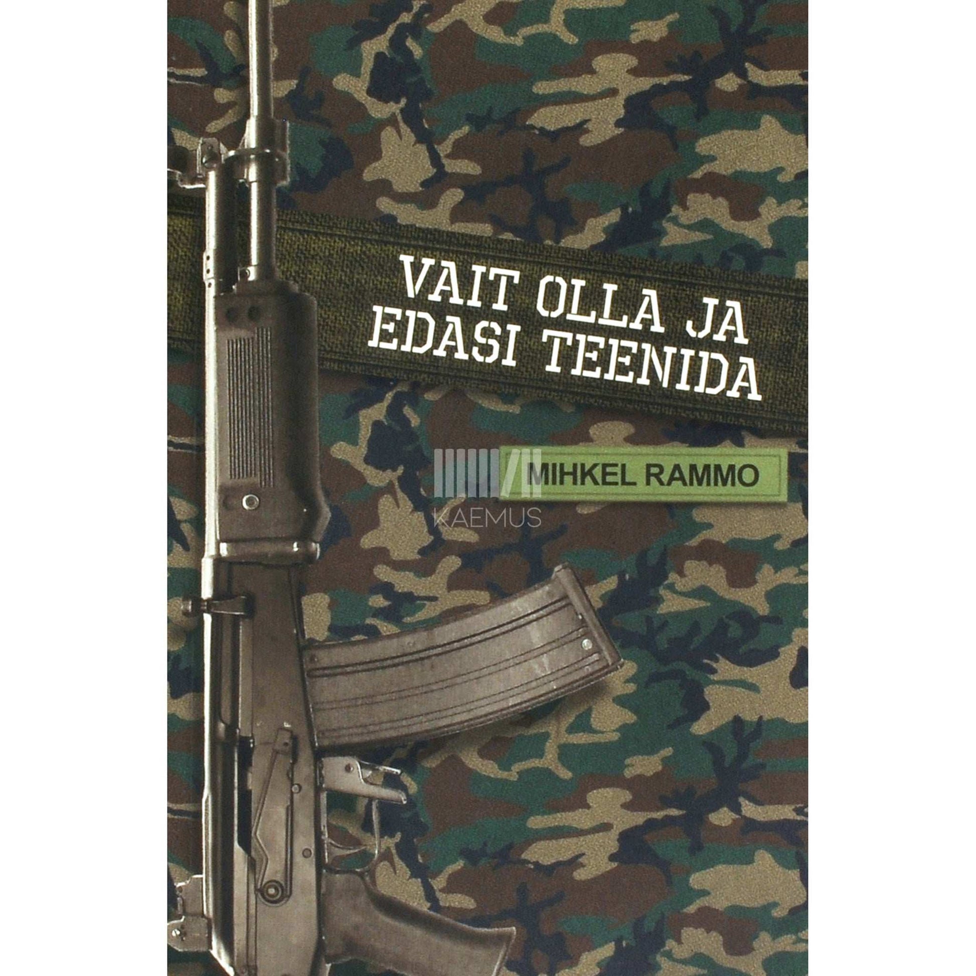 Mihkel Rammo - Vait olla ja edasi teenida