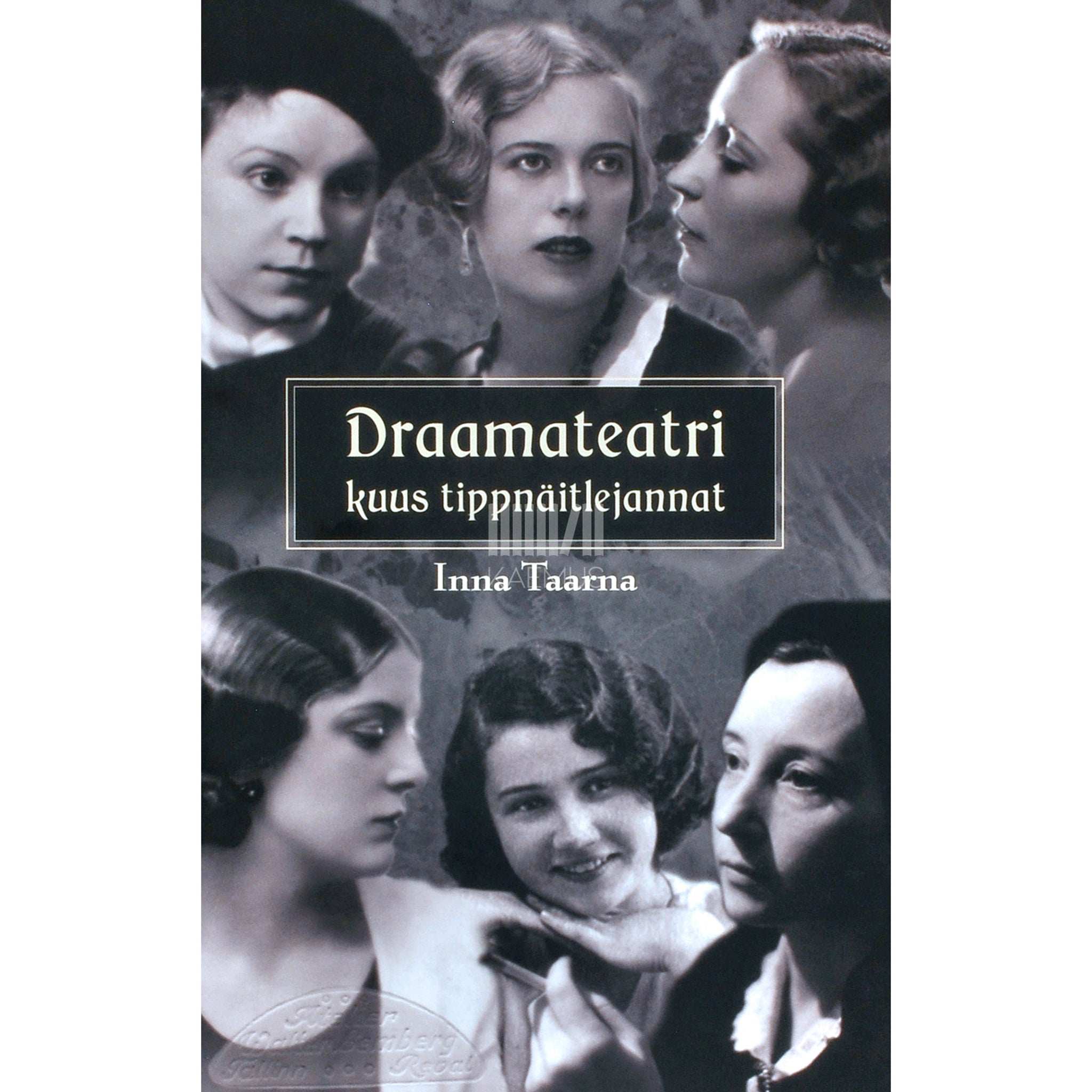 Inna Taarna Draamateatri kuus tippnäitlejannat