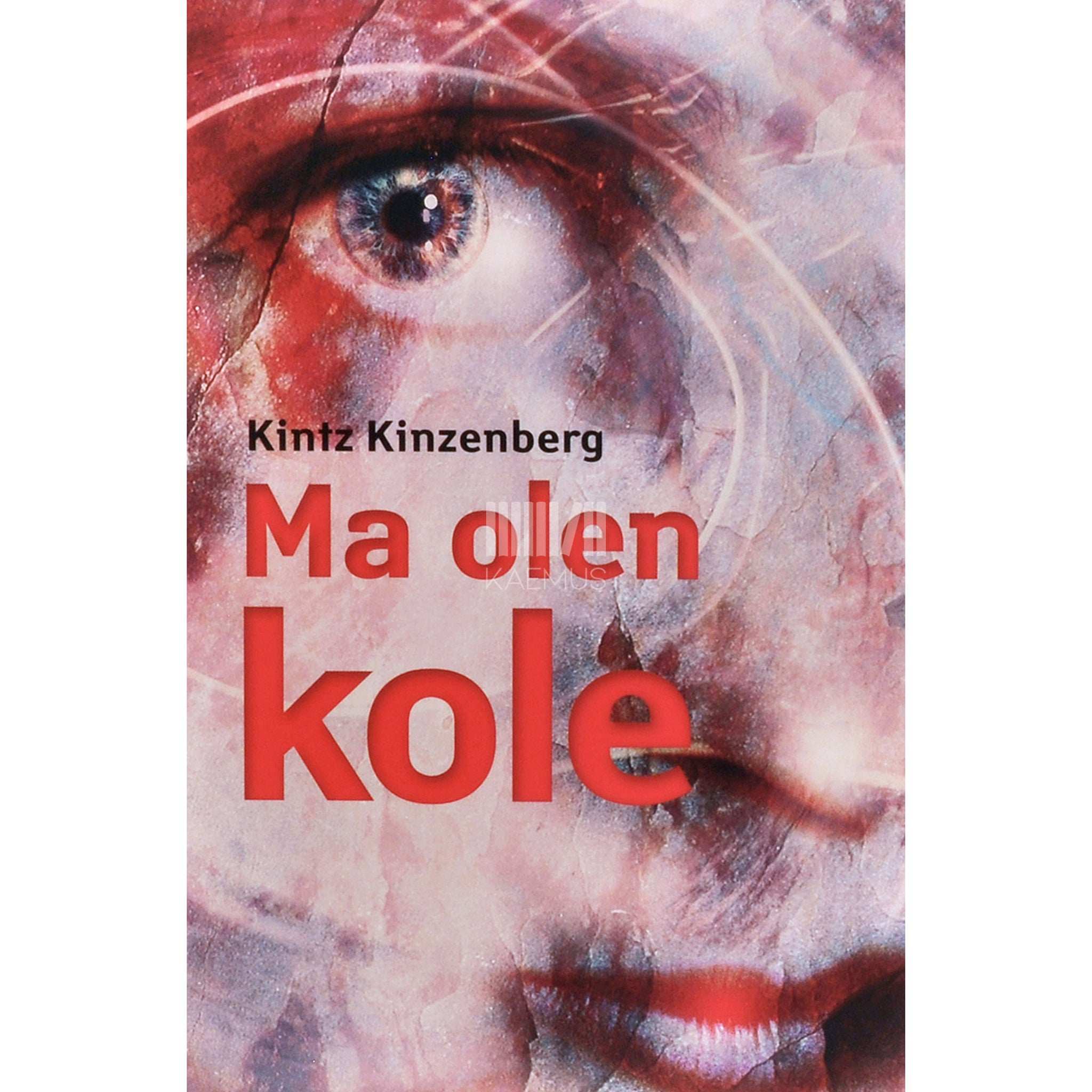 Kintz Kinzenberg Ma olen kole