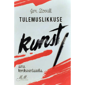 Jim Stovall Tulemuslikkuse kunst. Sinu konkurentsieelis