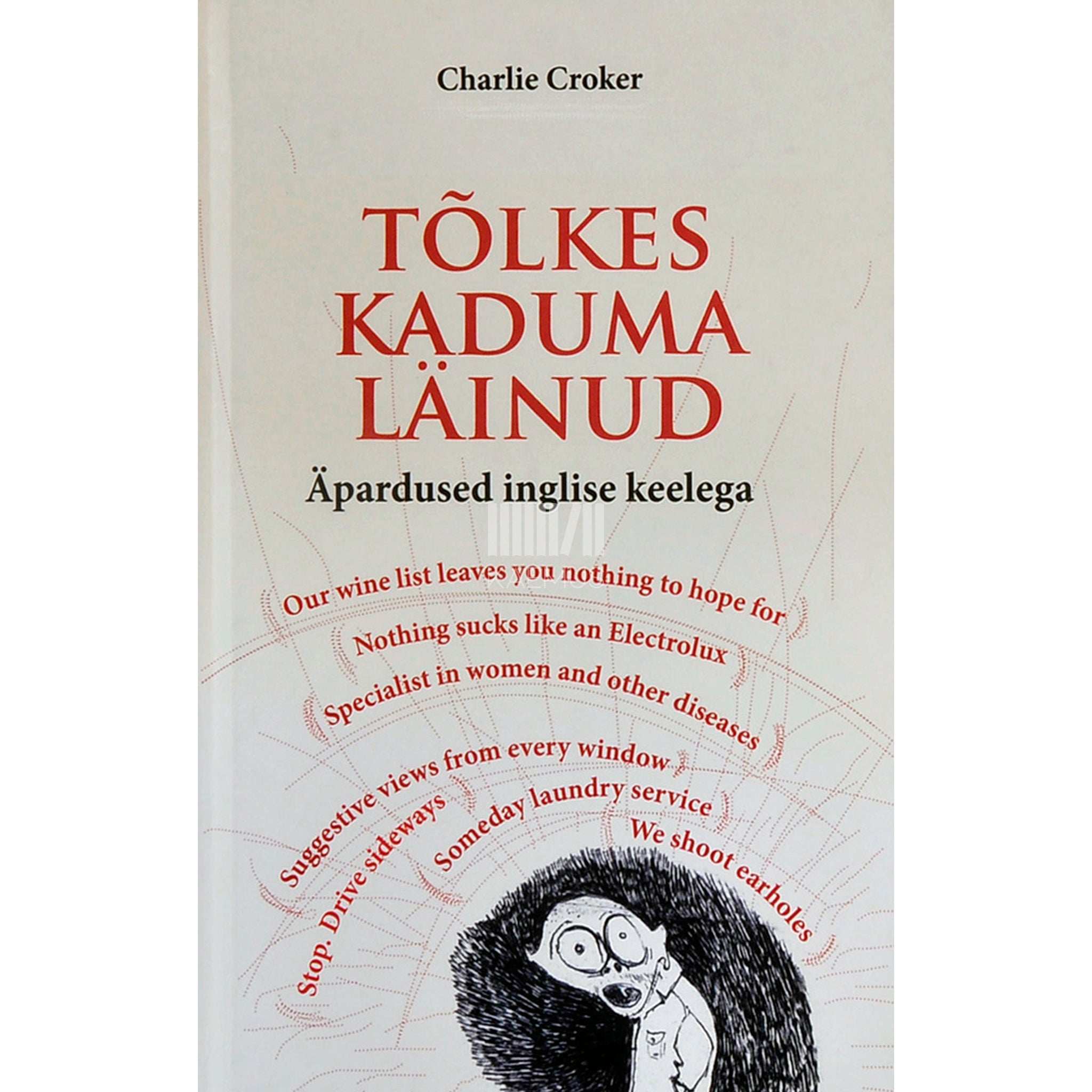 Charlie Croker Tõlkes kaduma läinud. Äpardused inglise keelega