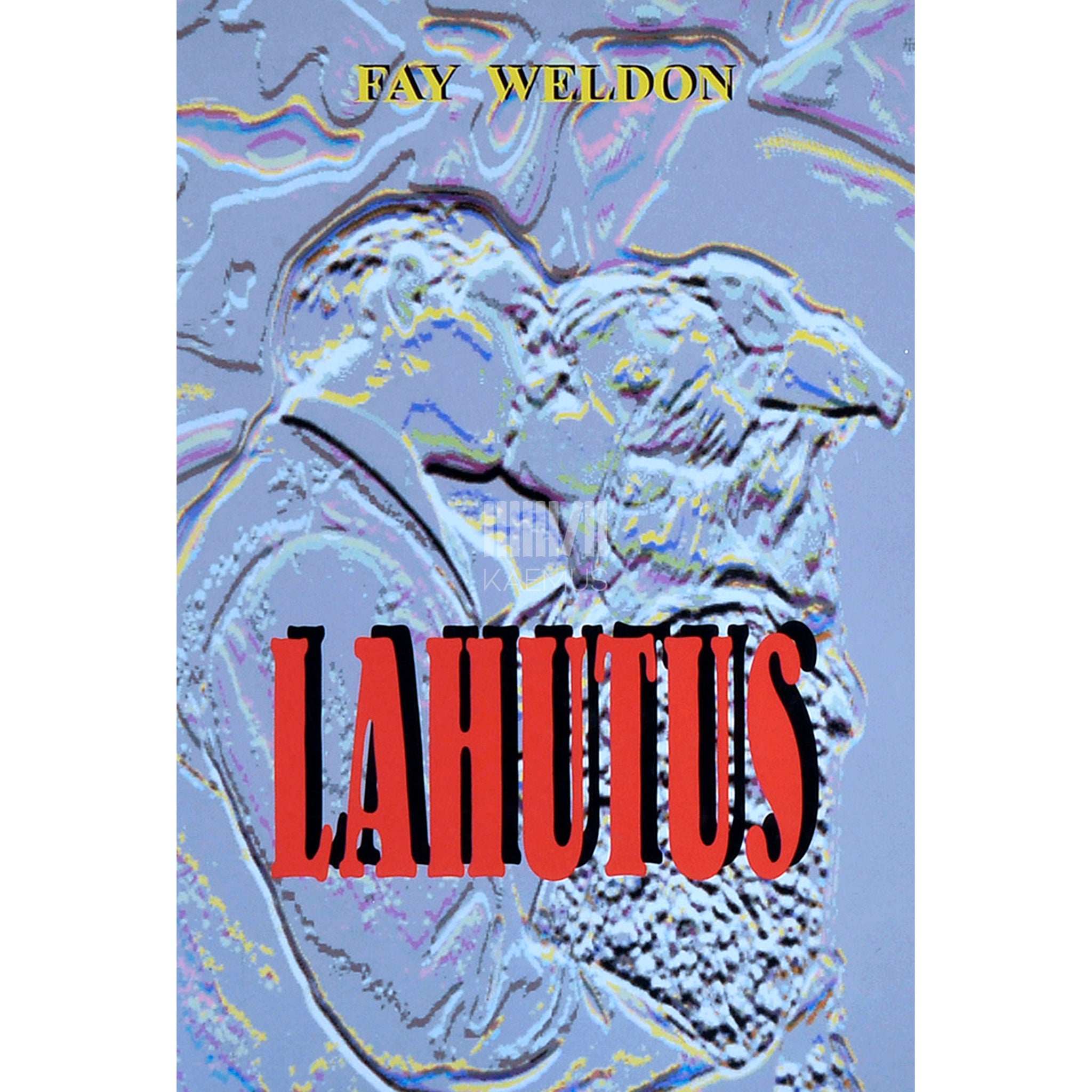 Fay Weldon Lahutus ehk ühe naise mitu mina