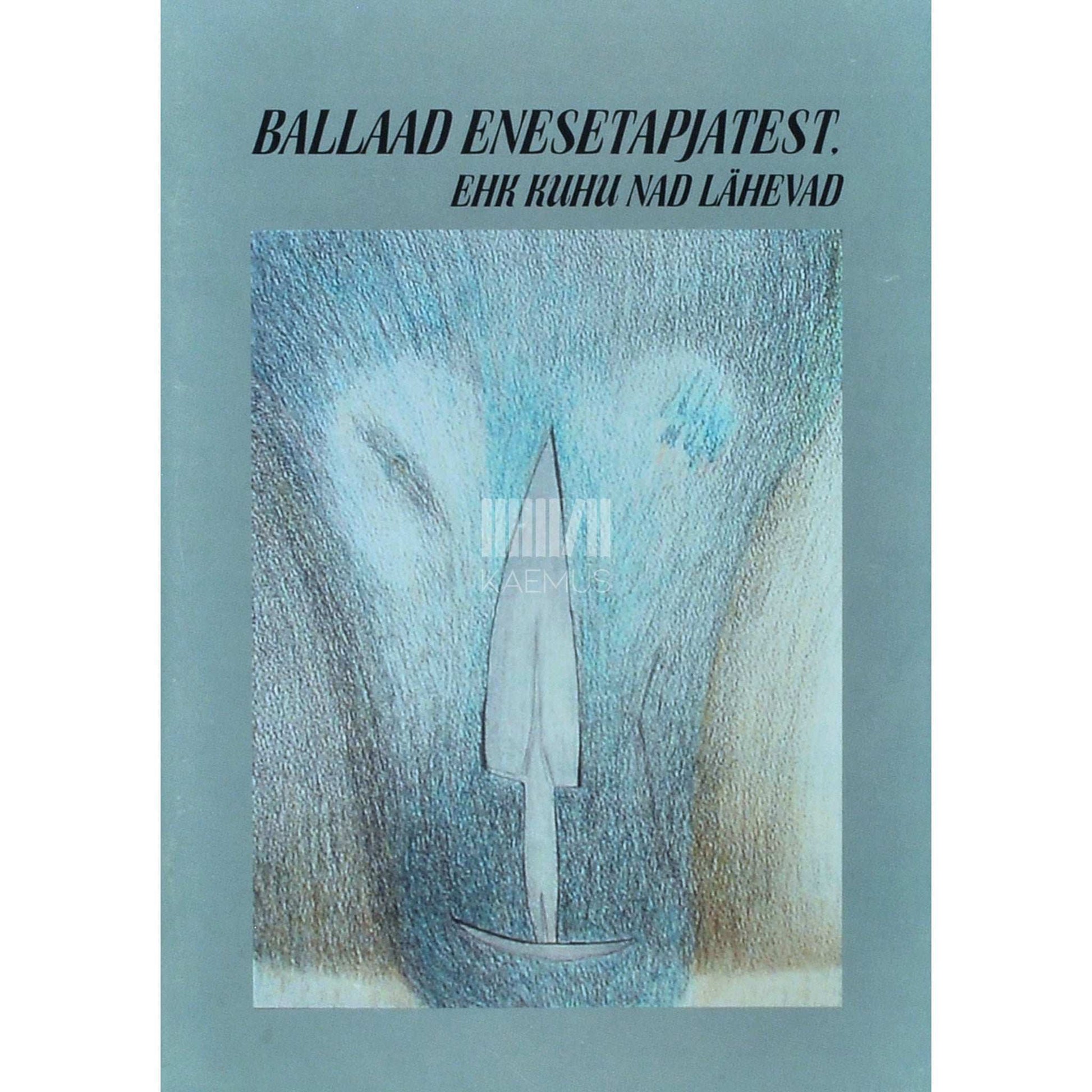 Rita Värnik - Ballaad enesetapjatest ehk kuhu nad lähevad