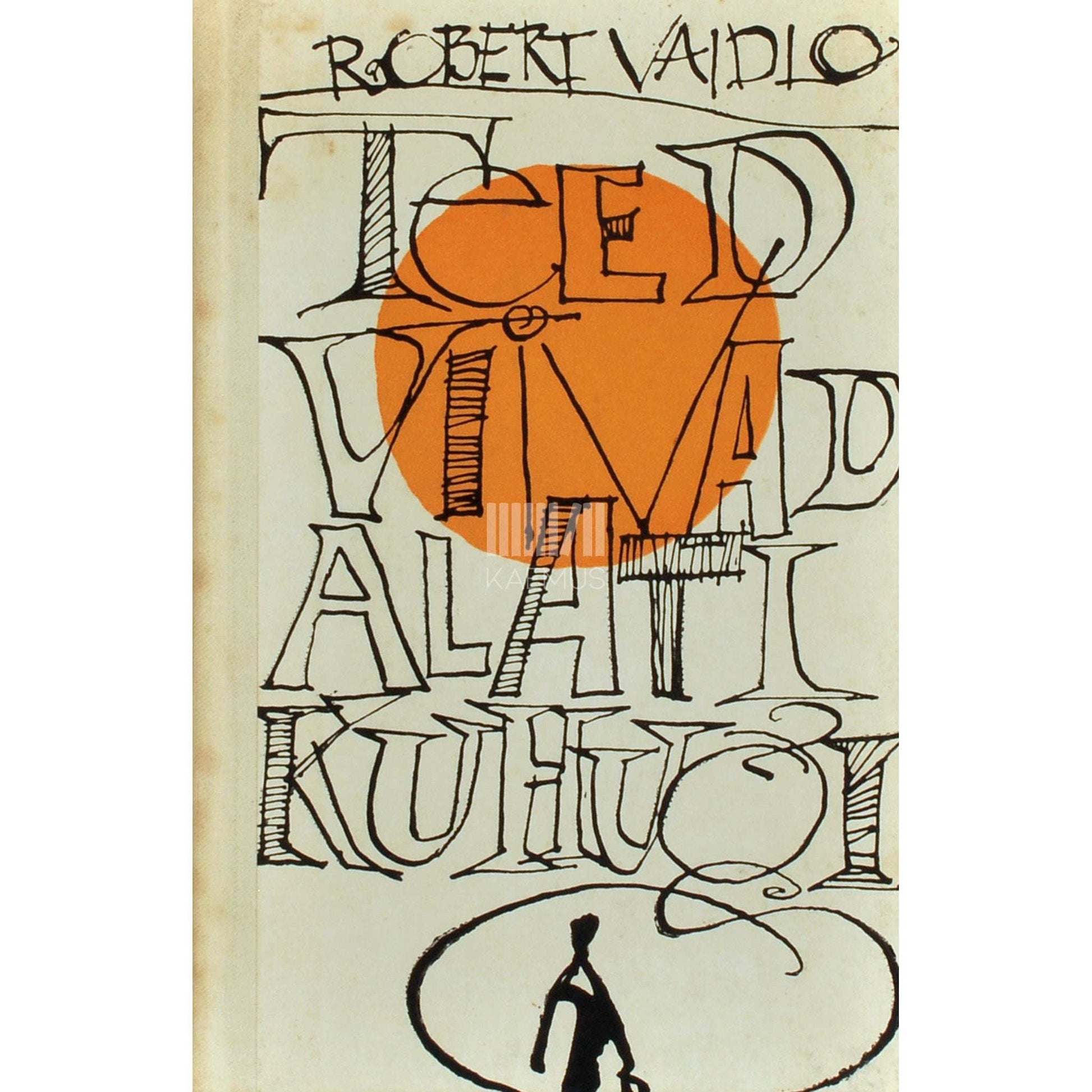 Robert Vaidlo - Teed viivad alati kuhugi