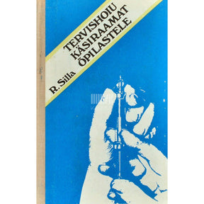 Raiot Silla Tervishoiu käsiraamat õpilastele