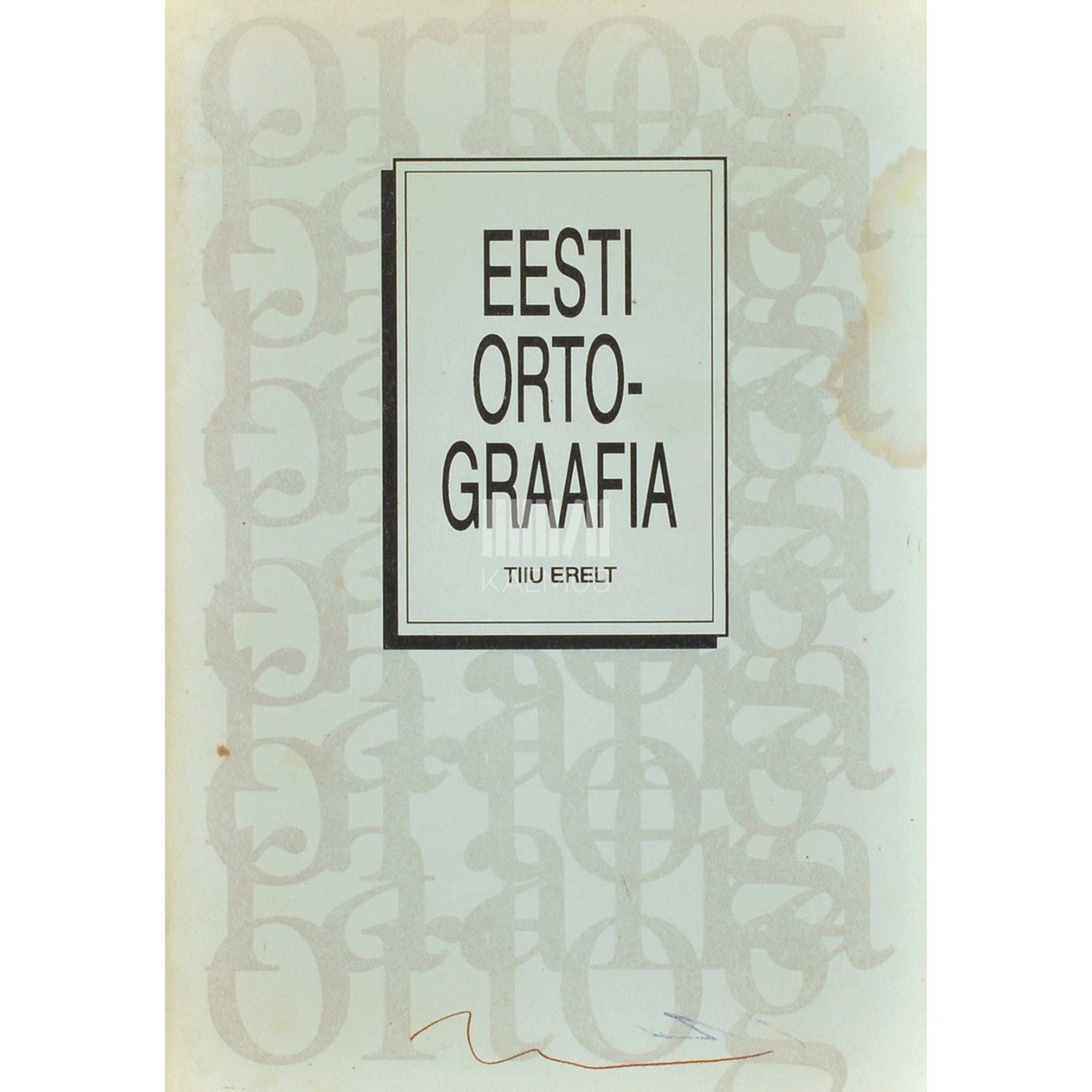 Tiiu Erelt - Eesti ortograafia