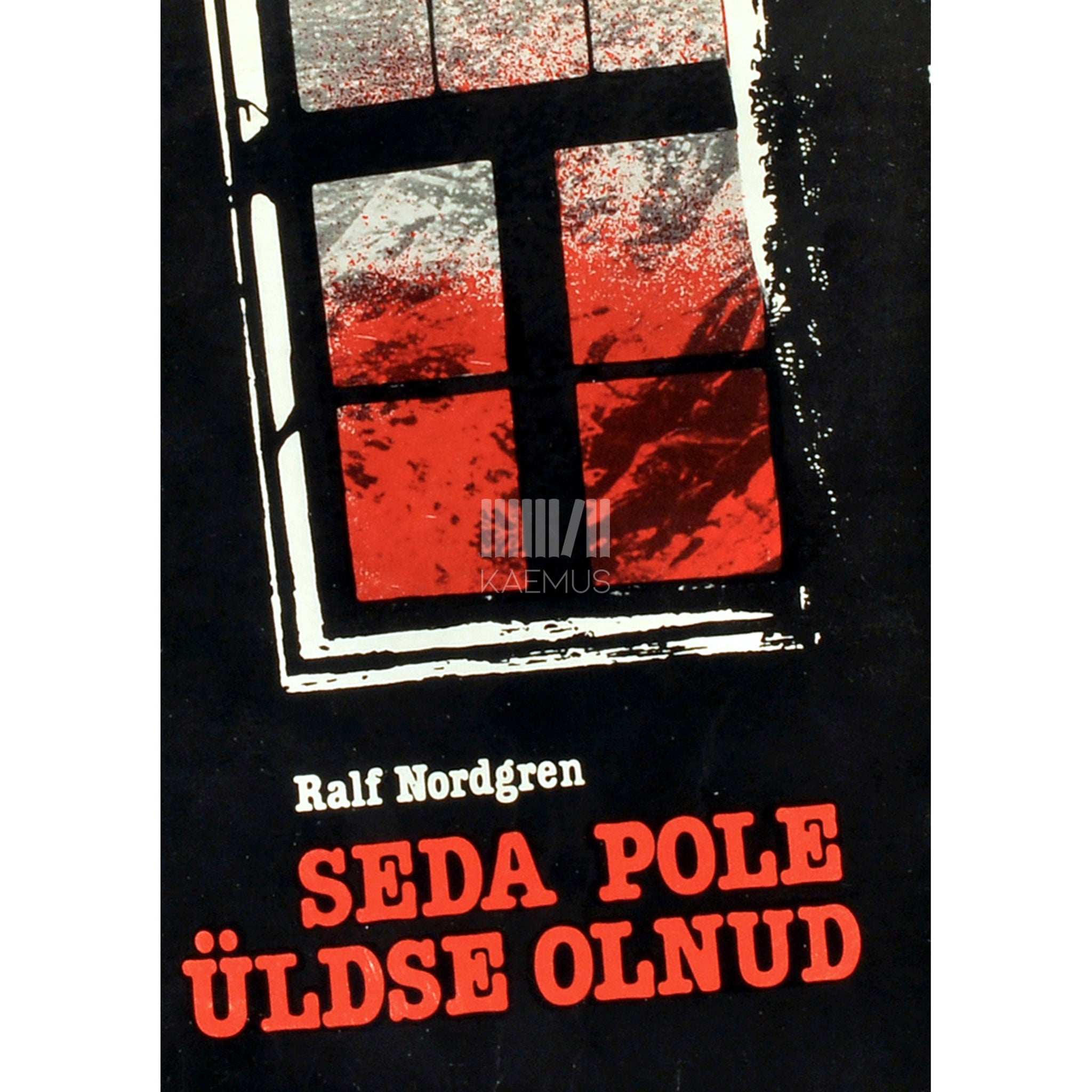 Ralf Nordgren Seda pole üldse olnud