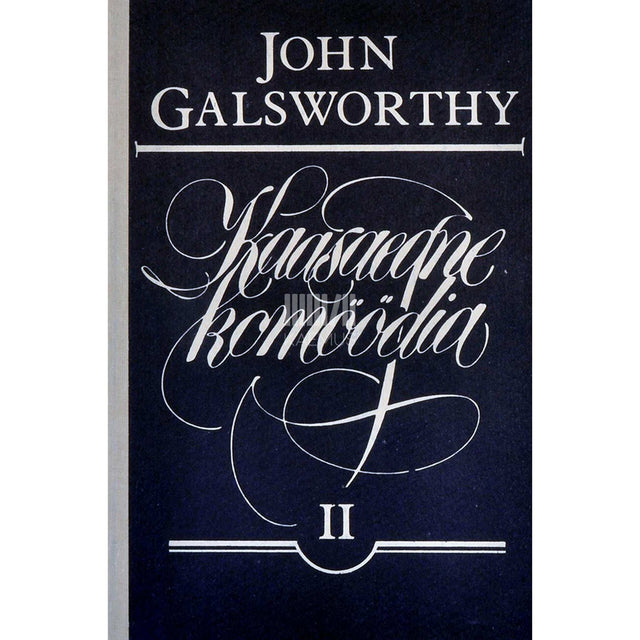 John Galsworthy - Kaasaegne komöödia. Hõbelusikas 2. osa