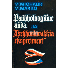 Miloš Marko, Milan Michalik Psühholoogiline sõda ja "Tšehhoslovakkia eksperiment"