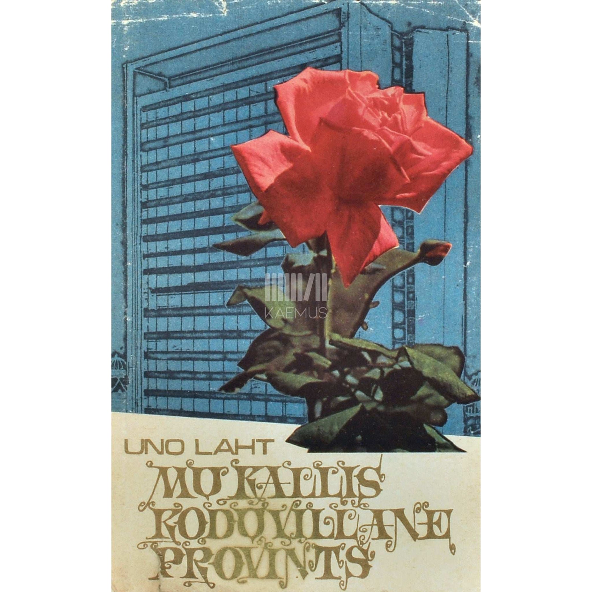 Uno Laht - Mu kallis koduvillane provints. Ajalaulud