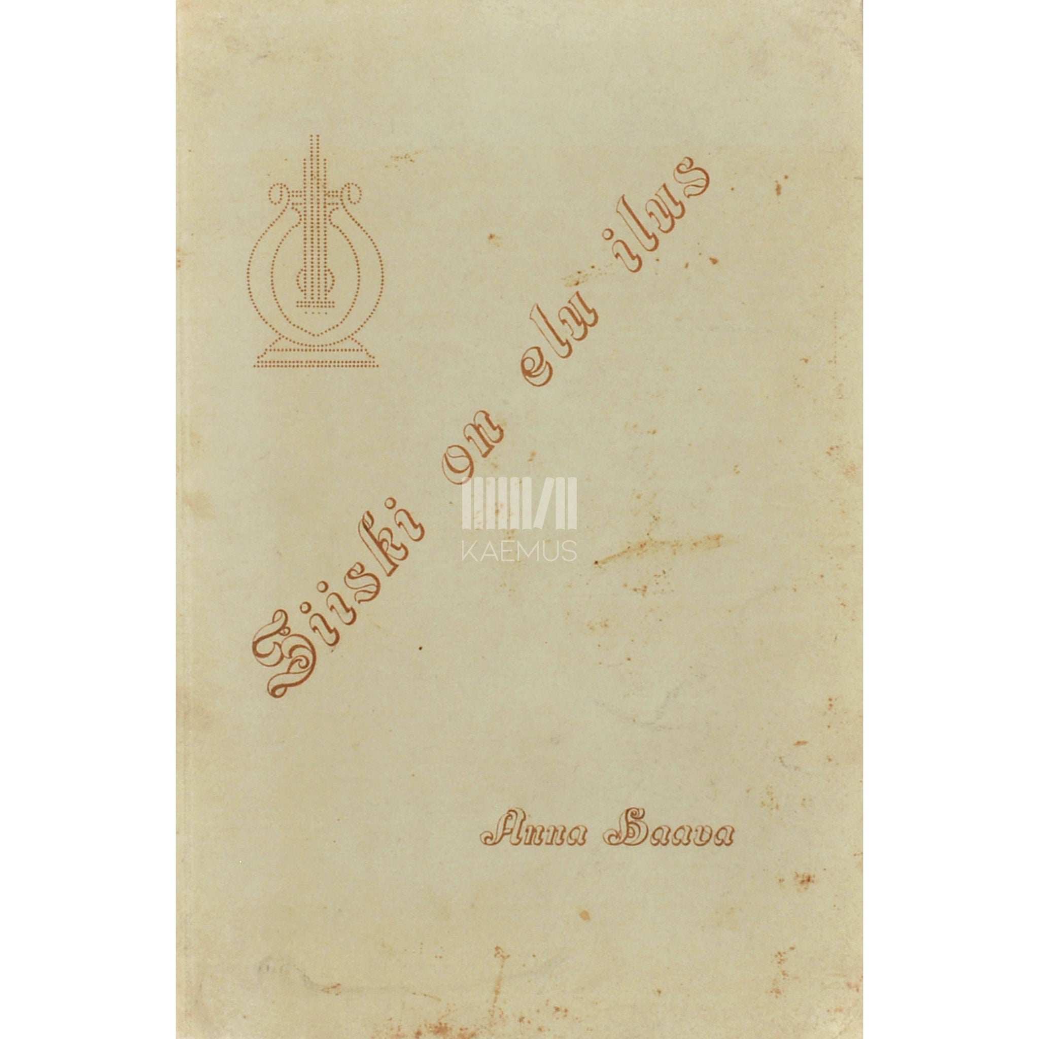 Anna Haava Siiski on elu ilus