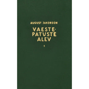 August Jakobson Vaeste-patuste alev 1. osa