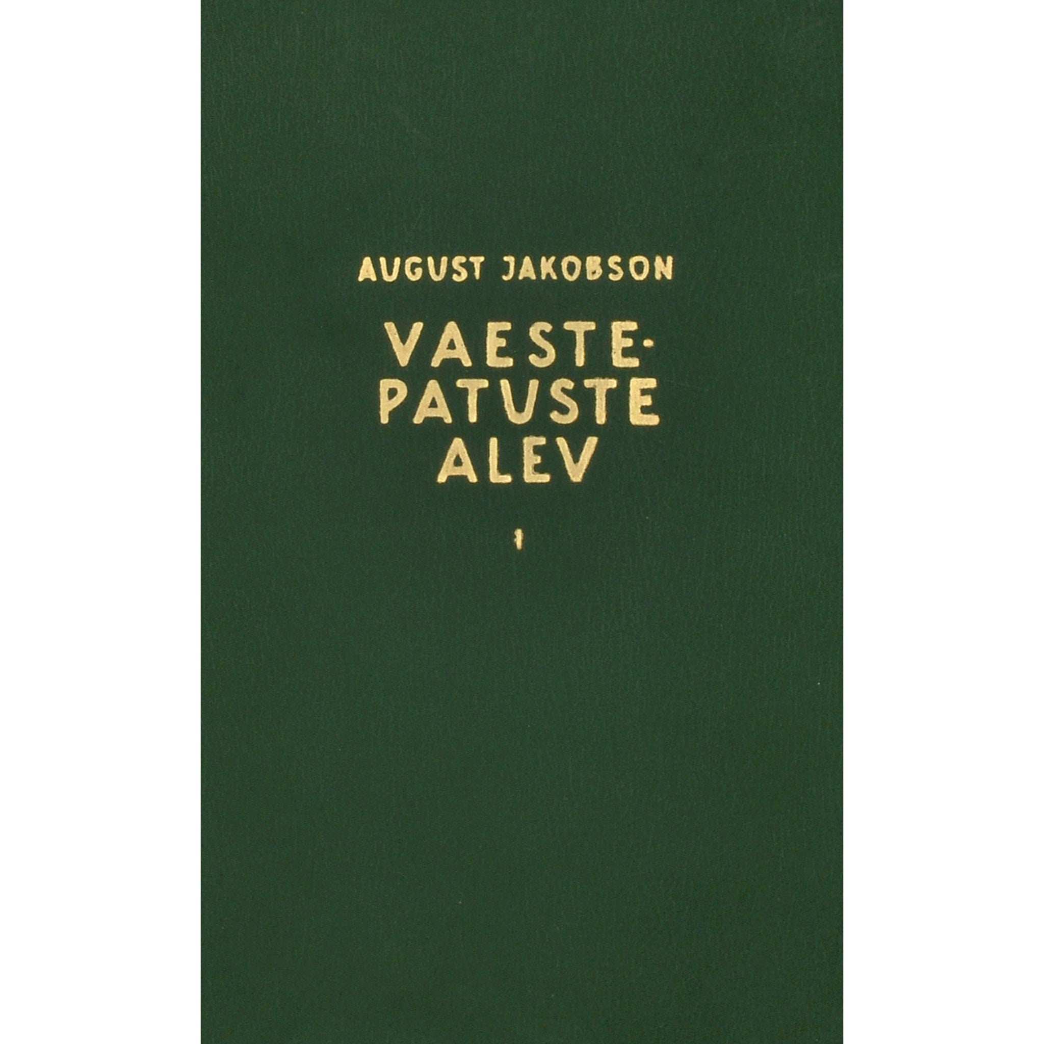 August Jakobson Vaeste-patuste alev 1. osa