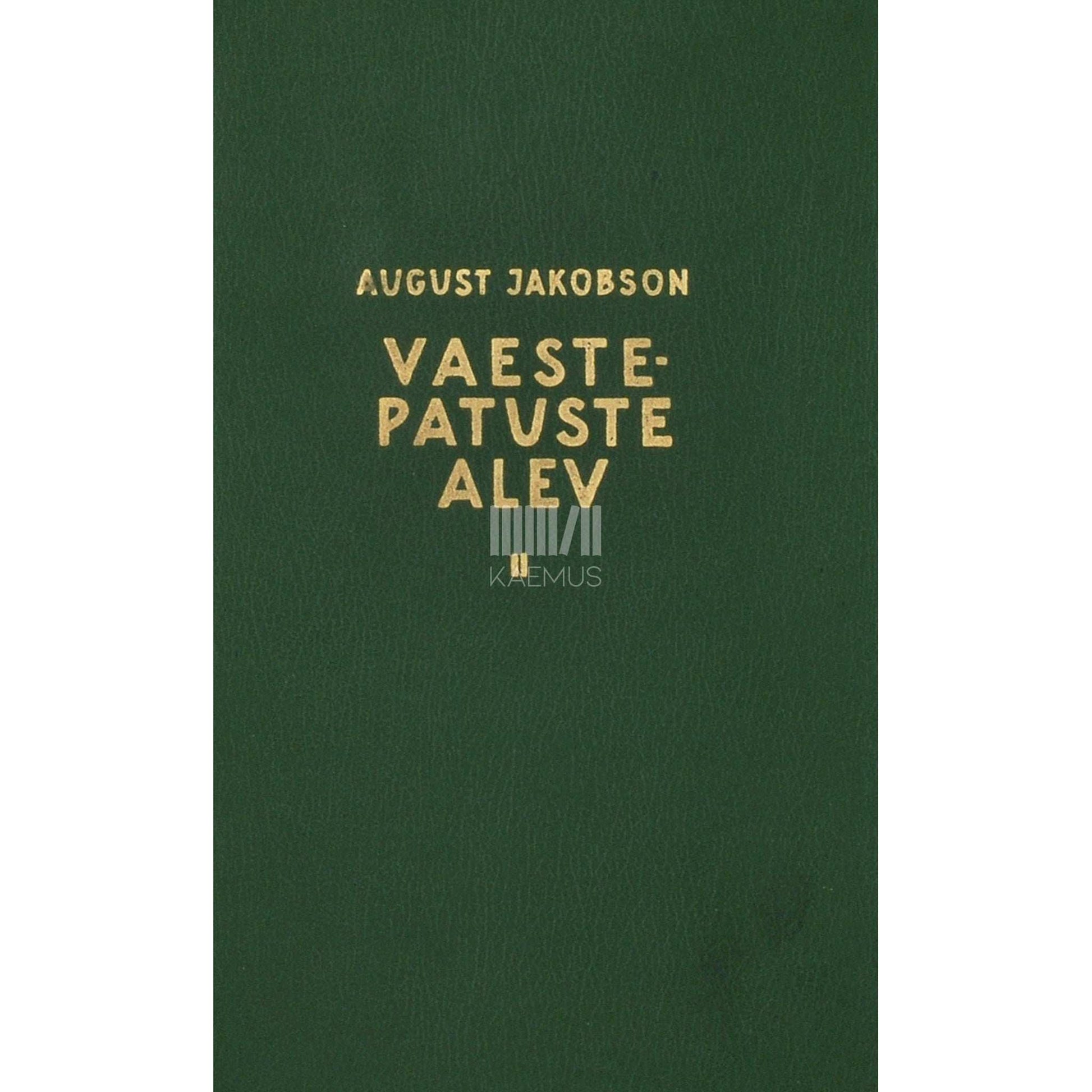 August Jakobson - Vaeste-patuste alev 2. osa