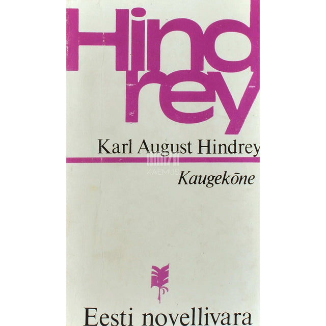 Karl August Hindrey - Kaugekõne