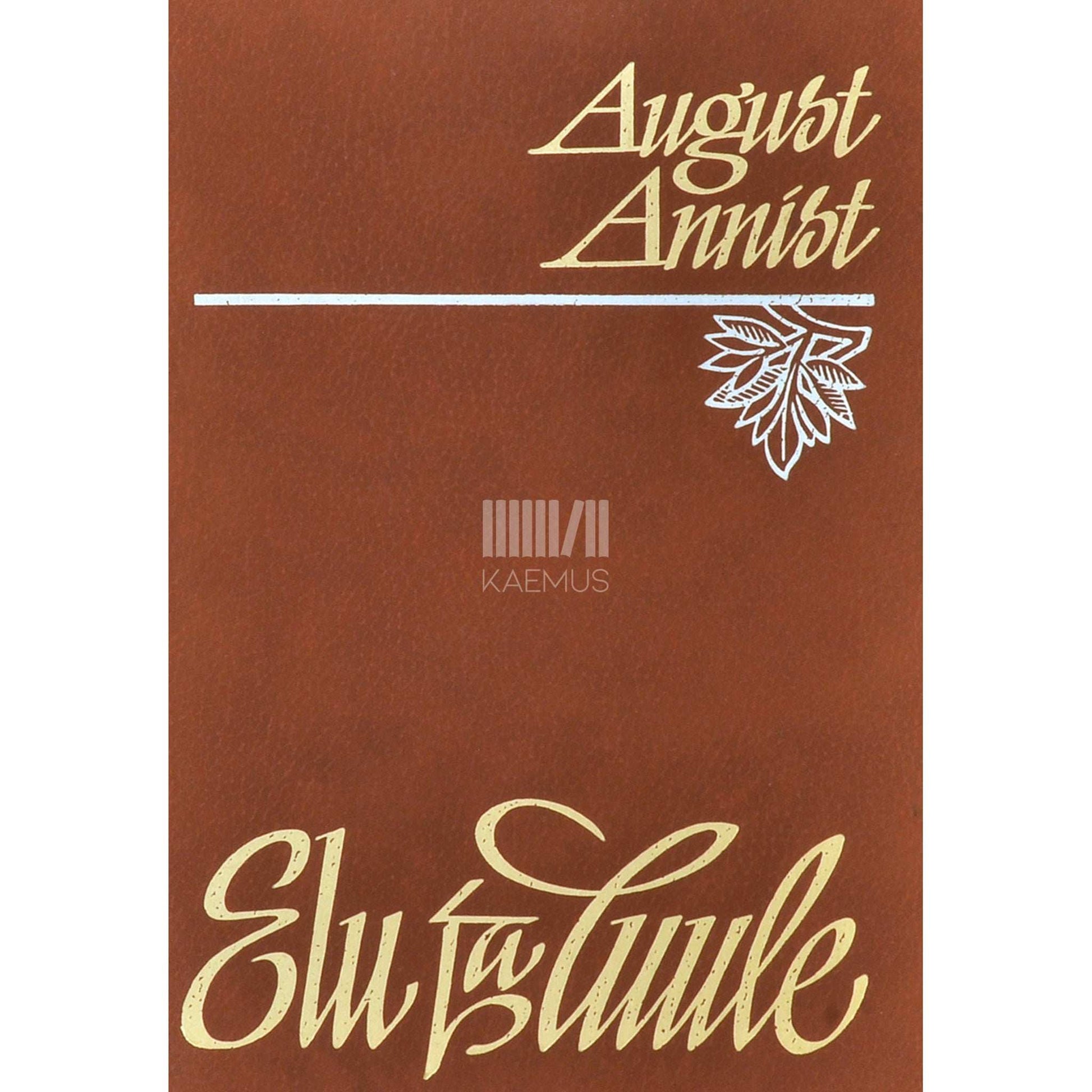 August Annist - Elu ja luule. Artikleid ja mälestusi