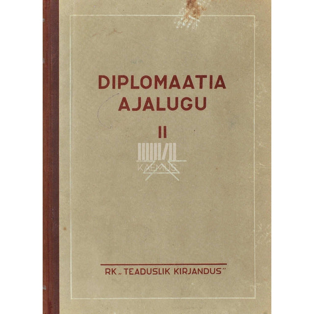 … - Diplomaatia ajalugu 2. osa. Diplomaatia uusajal (1872.-1919. a.)