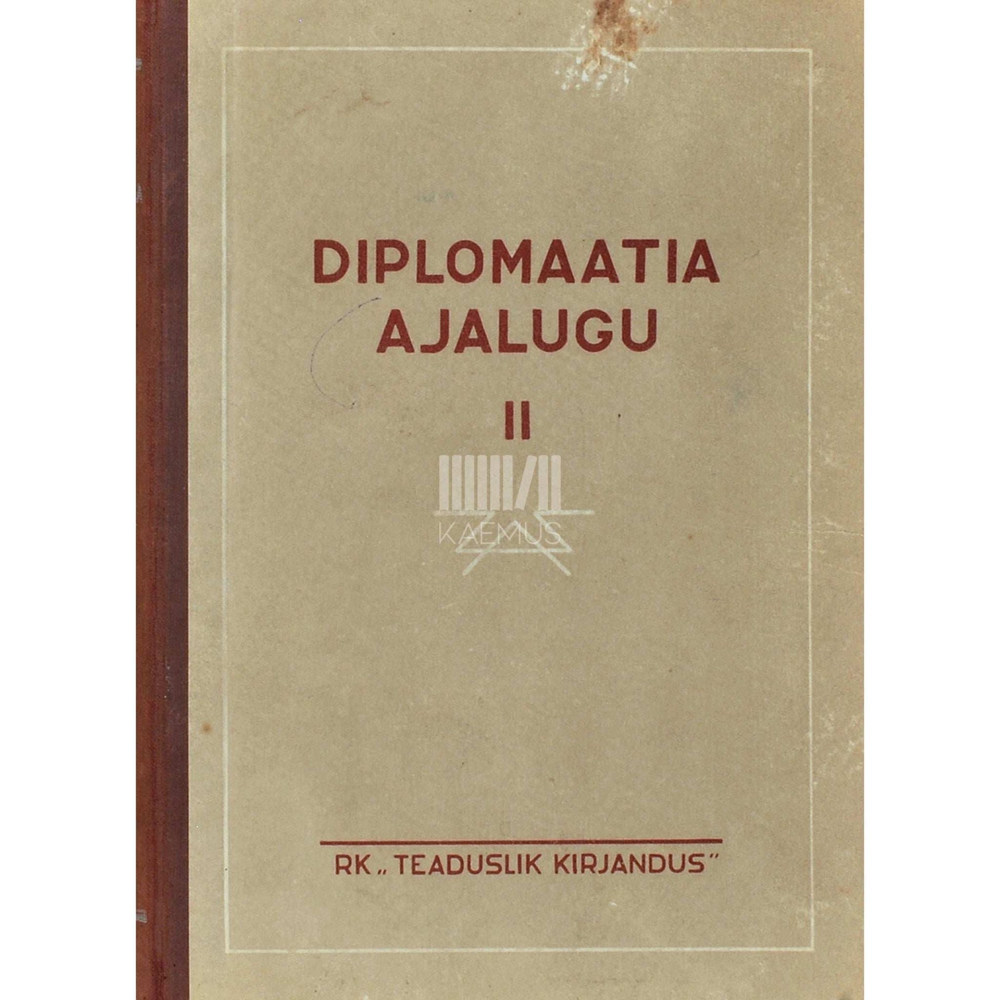 … - Diplomaatia ajalugu 2. osa. Diplomaatia uusajal (1872.-1919. a.)
