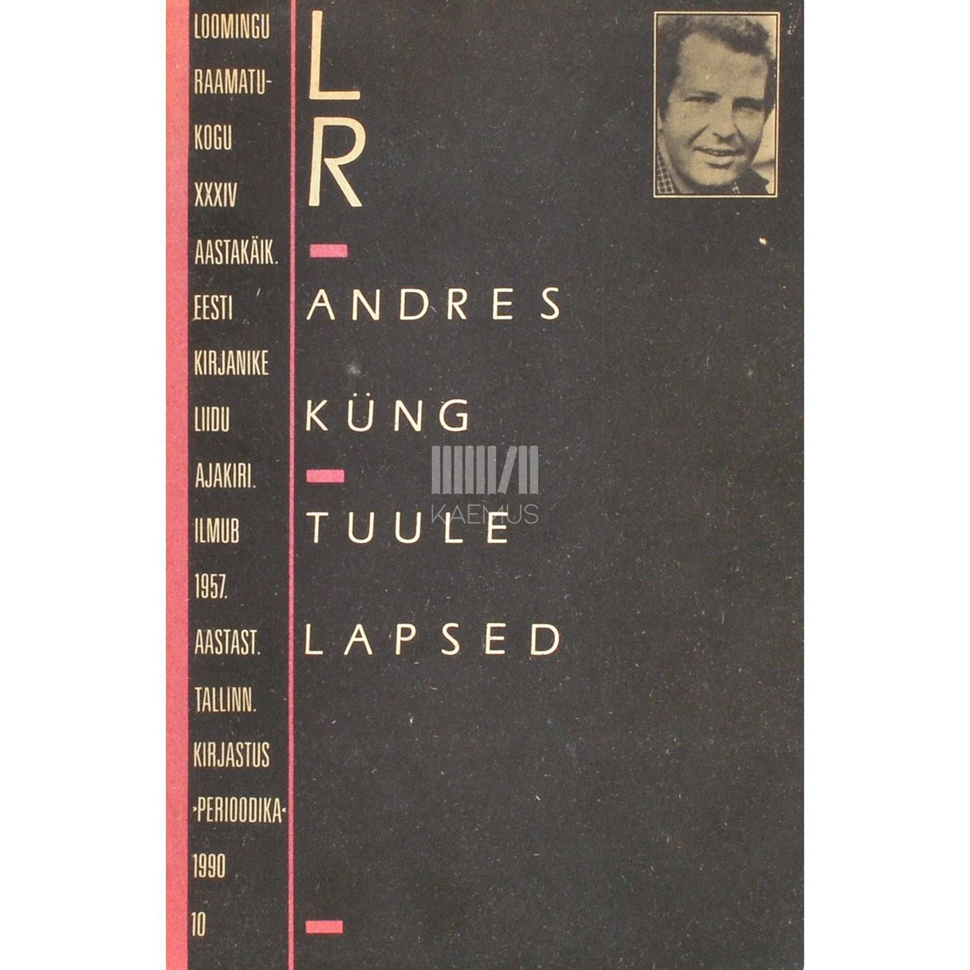 Andres Küng - Tuule lapsed. Peatükke kaasajooksikluse ajaloost