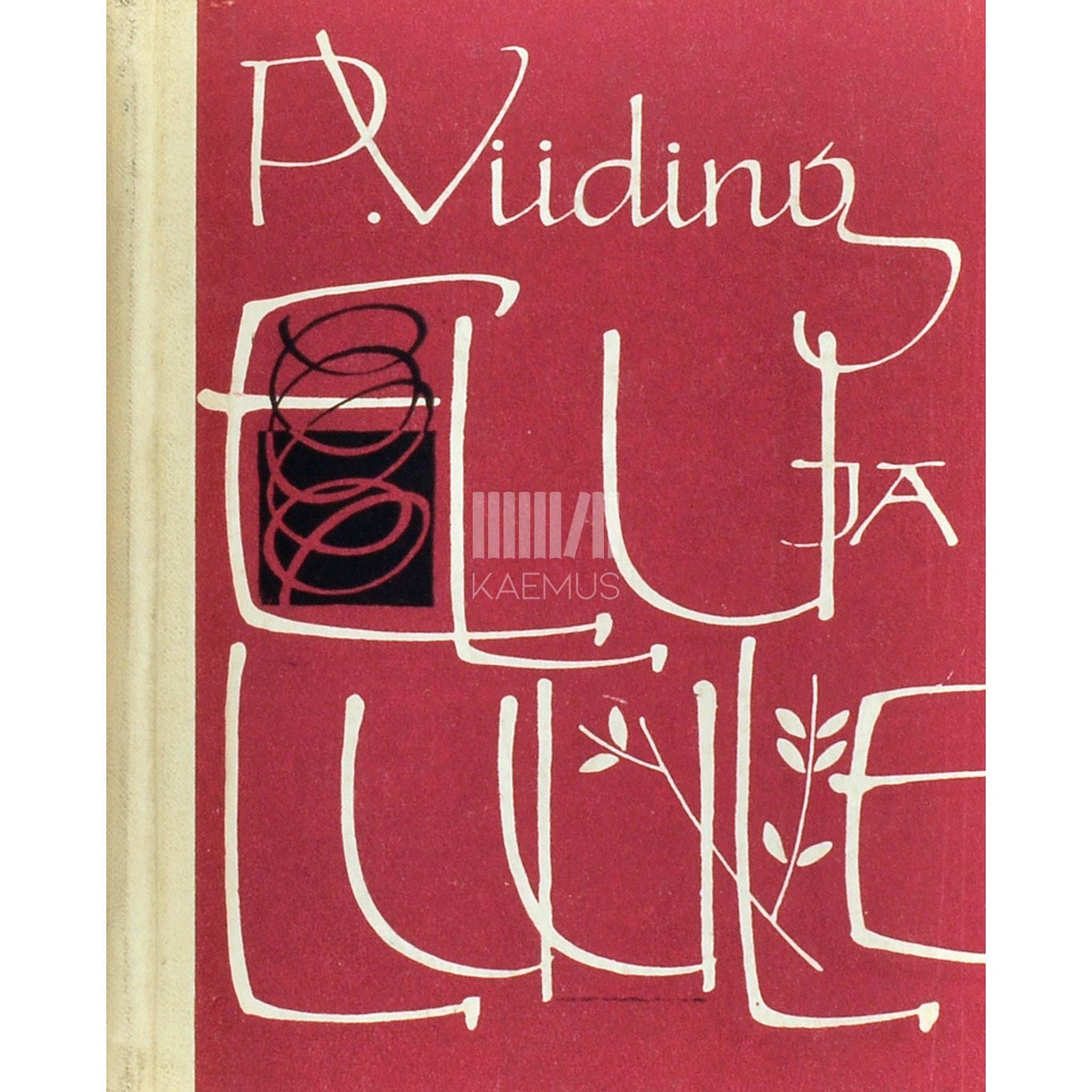 Paul Viiding - Elu ja luule. Valimik kirjanduskriitilisi artikleid