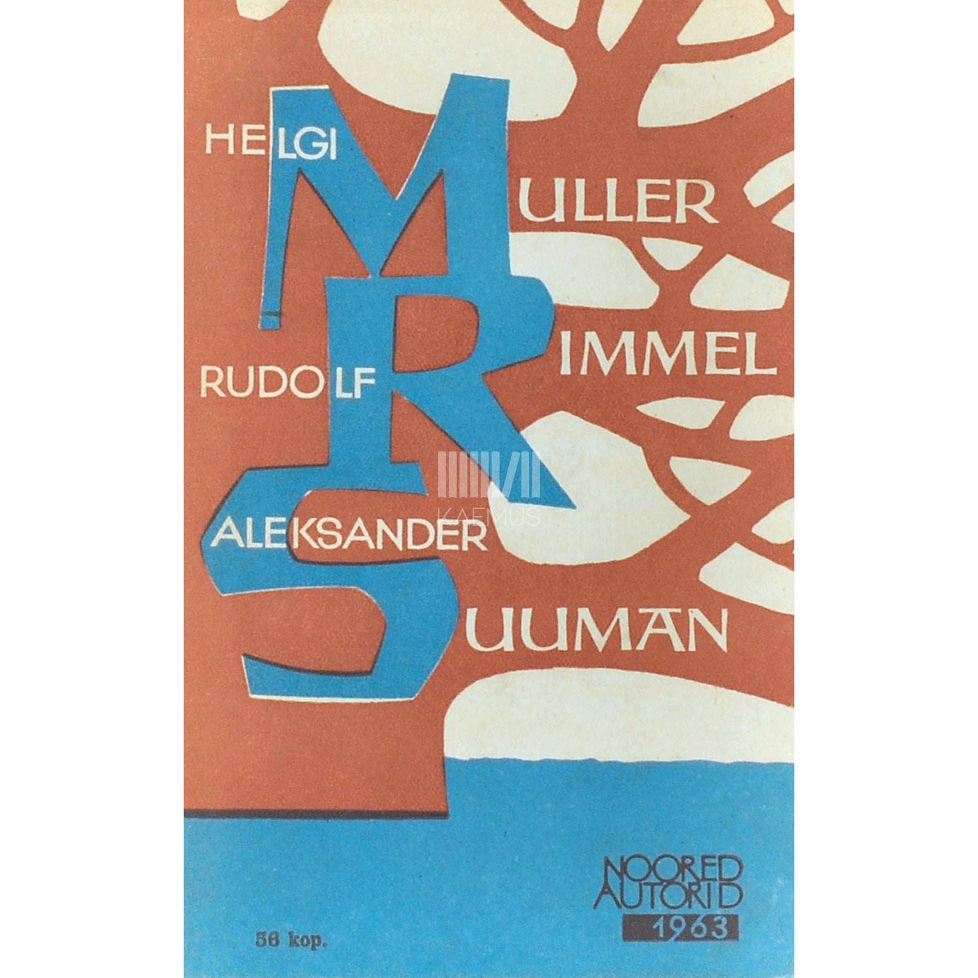 Helgi Muller, Rudolf Rimmel, Aleksander Suuman - Noored autorid 1963