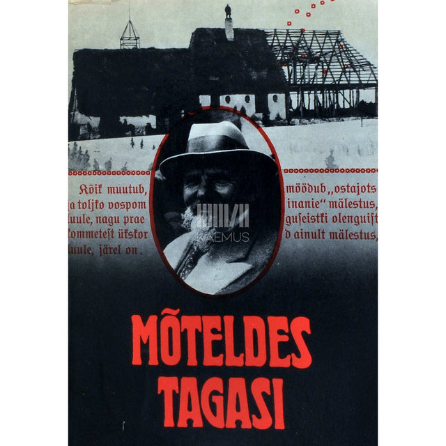 Ants Laikmaa - Mõteldes tagasi. Valik Ants Laikmaa autobiograafilisi artikleid