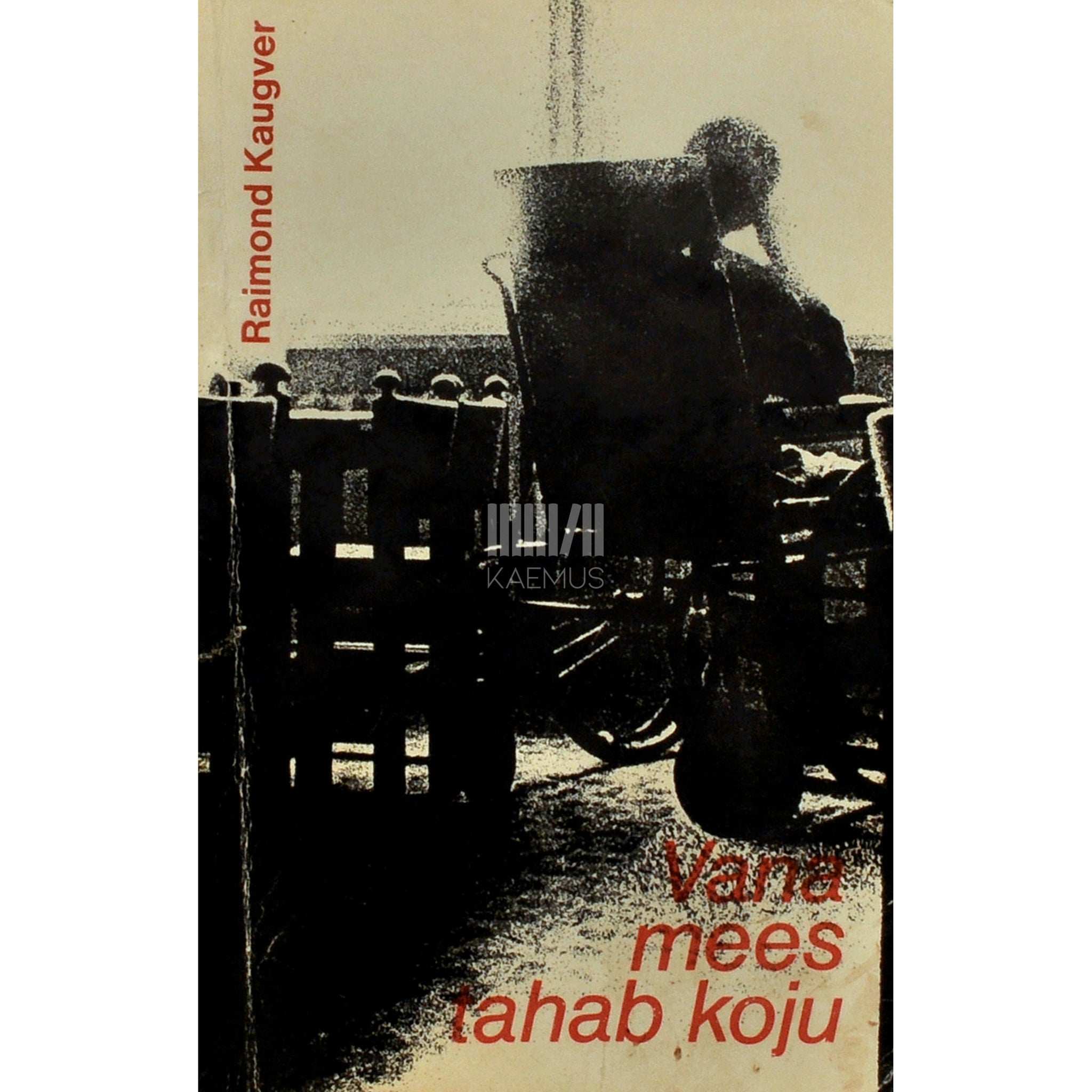 Raimond Kaugver Vana mees tahab koju