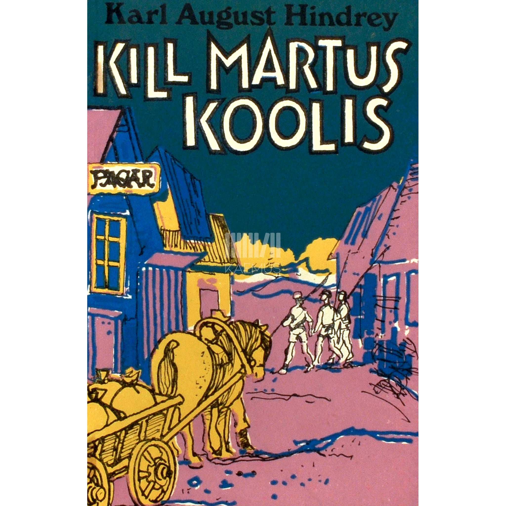 Karl August Hindrey Kill Martus koolis