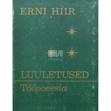 Erni Hiir - Tööpoeesia
