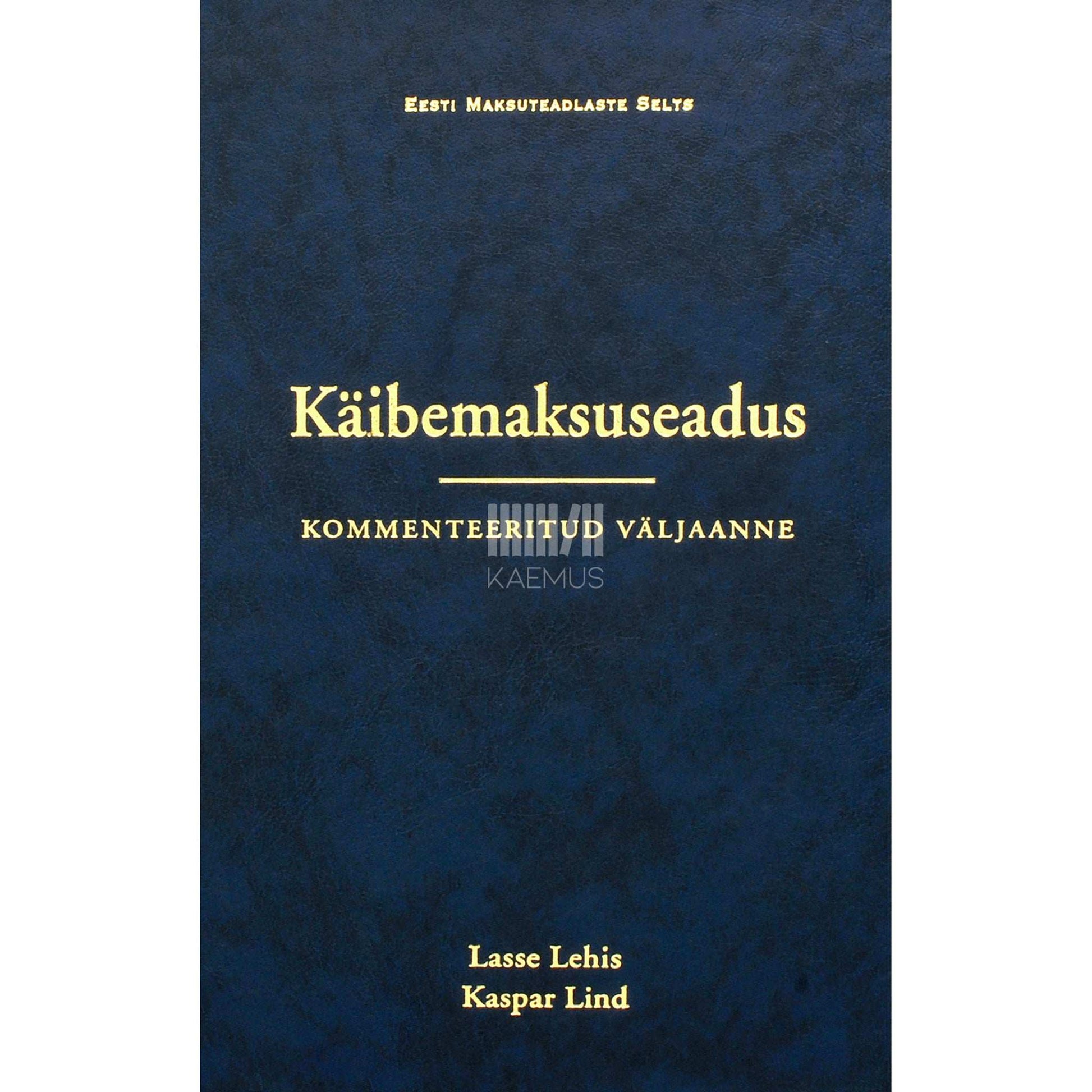 Lasse Lehis - Käibemaksuseadus. Kommenteeritud väljaanne. Seisuga 1. oktoober 2003