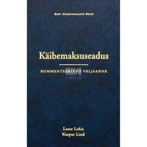 Lasse Lehis Käibemaksuseadus. Kommenteeritud väljaanne. Seisuga 1. oktoober 2003