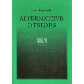 Jaan Tepandi Alternatiive otsides. Uurimuste ja artiklite kogumik 1987-1999