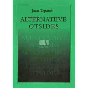 Jaan Tepandi - Alternatiive otsides. Uurimuste ja artiklite kogumik 1987-1999
