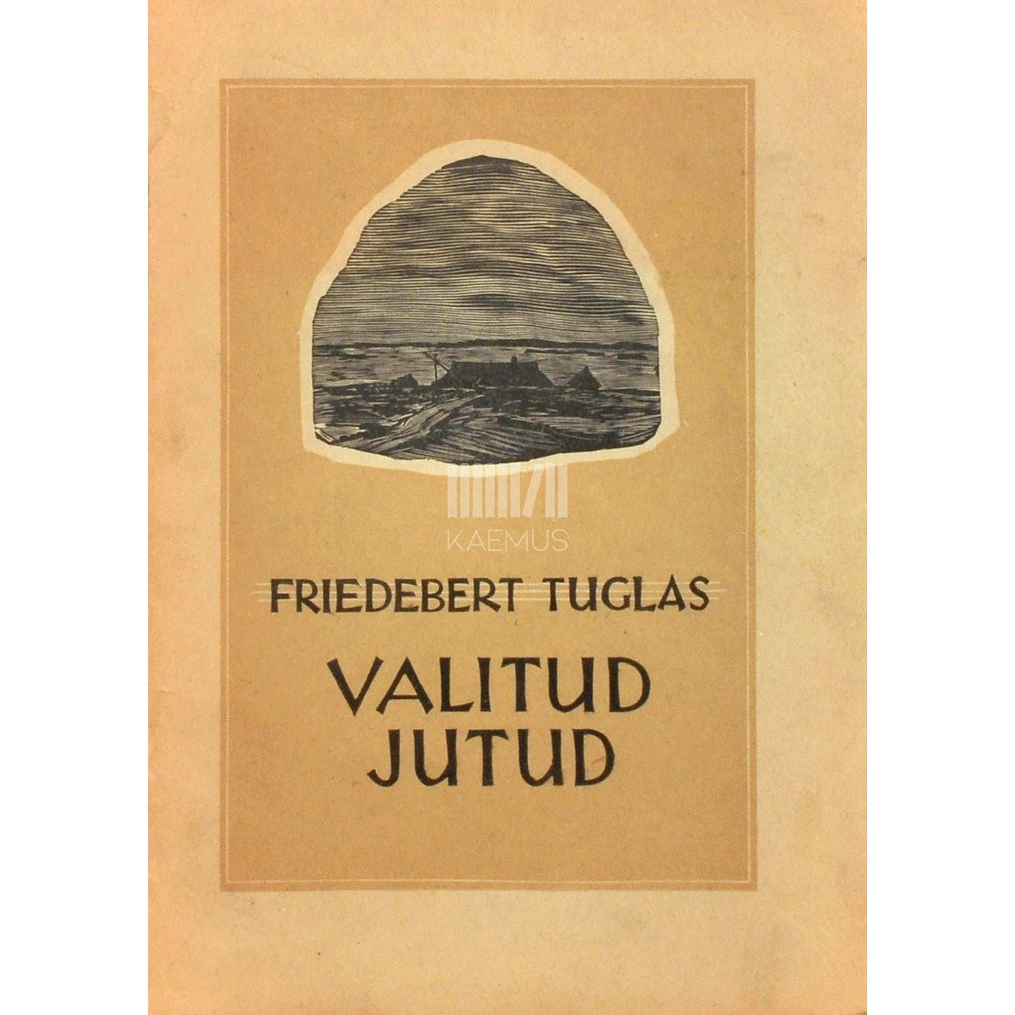 Friedebert Tuglas Valitud jutud