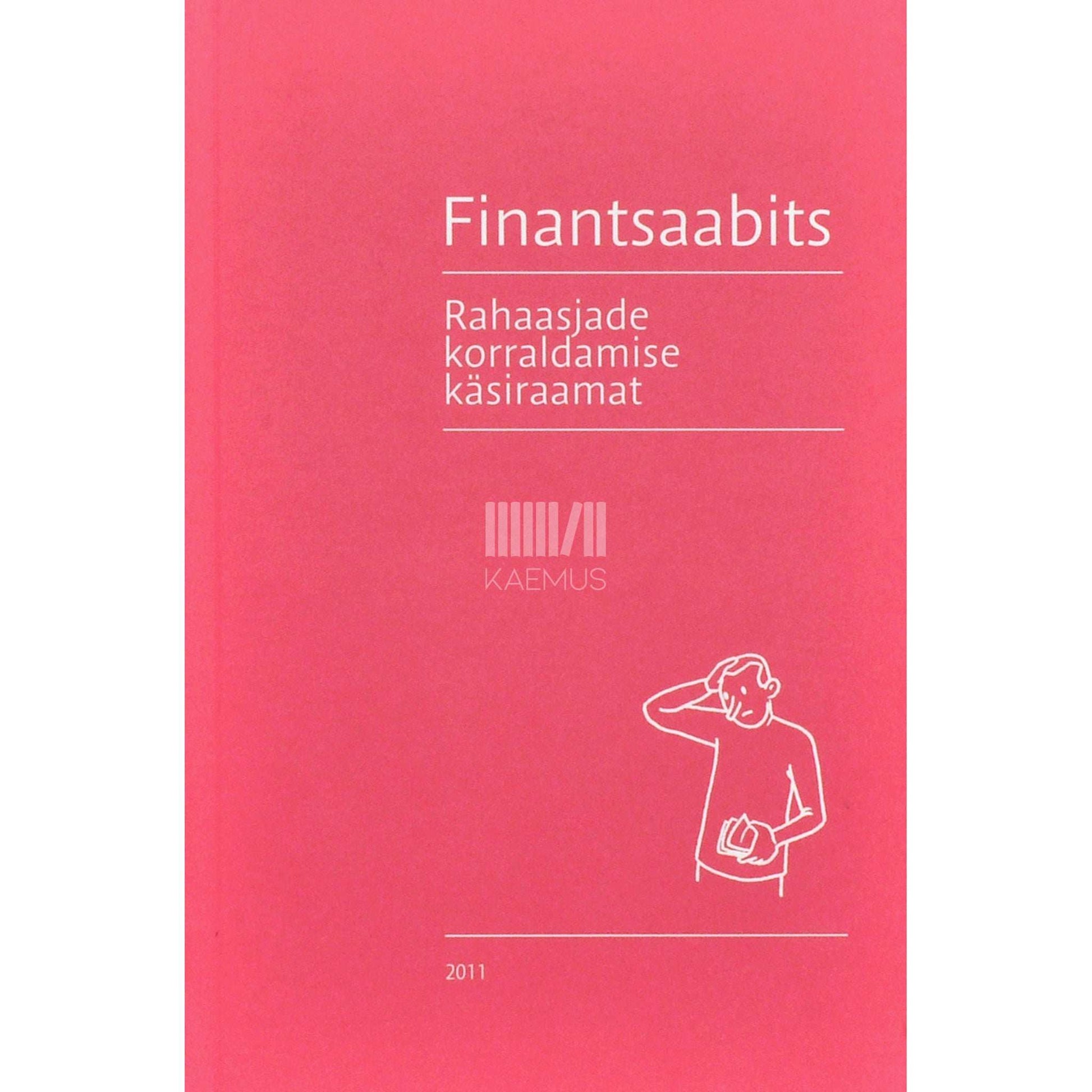 … - Finantsaabits. Rahaasjade korraldamise käsiraamat