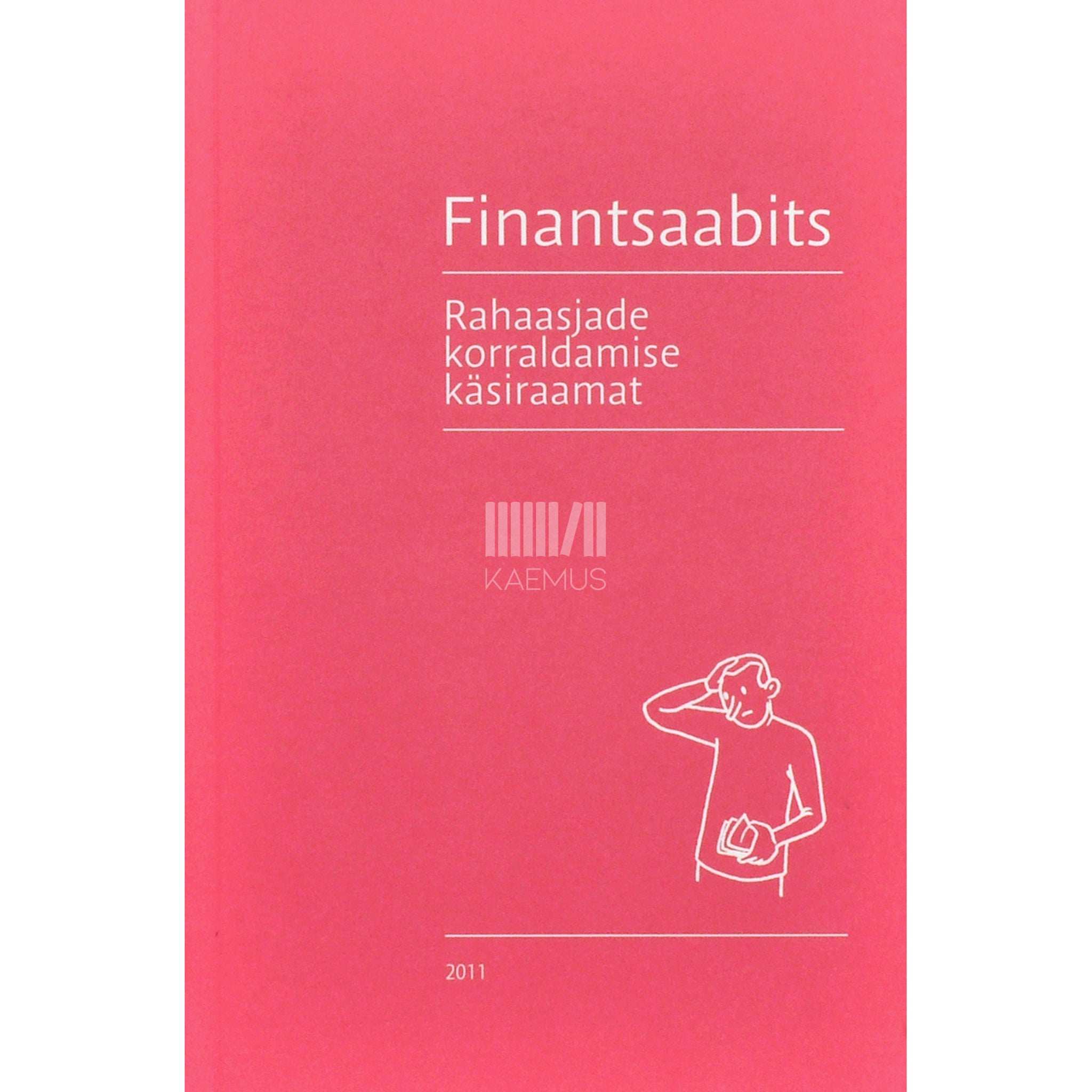 … Finantsaabits. Rahaasjade korraldamise käsiraamat