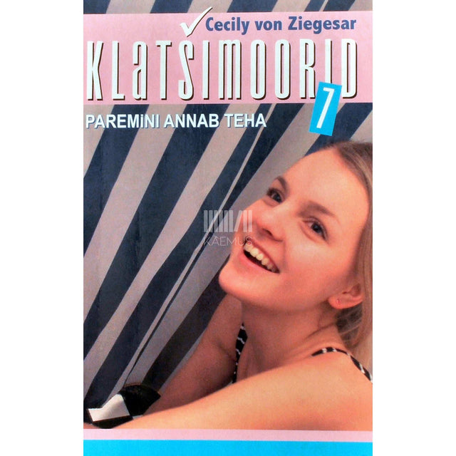 Cecily Von Ziegesar - Klatšimoorid 7. osa. Paremini annab teha