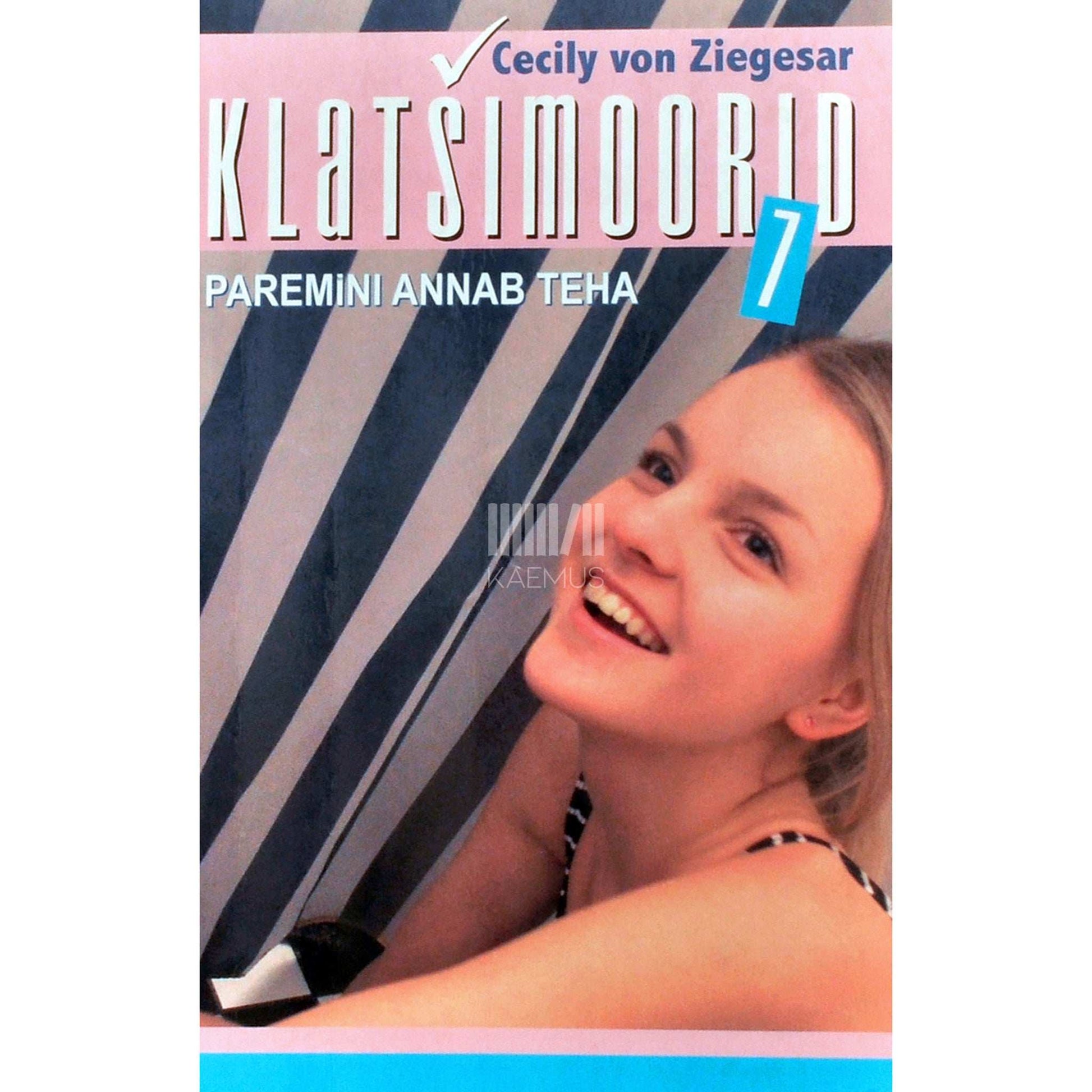 Cecily Von Ziegesar - Klatšimoorid 7. osa. Paremini annab teha