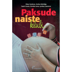 ... Paksude naiste klubi. Lugu viiest sõbrast, kellel seisab ees hirmutav esimene rasedus