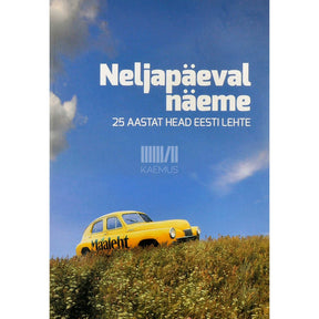 Sulev Oll Neljapäeval näeme. 25 aastat head Eesti lehte