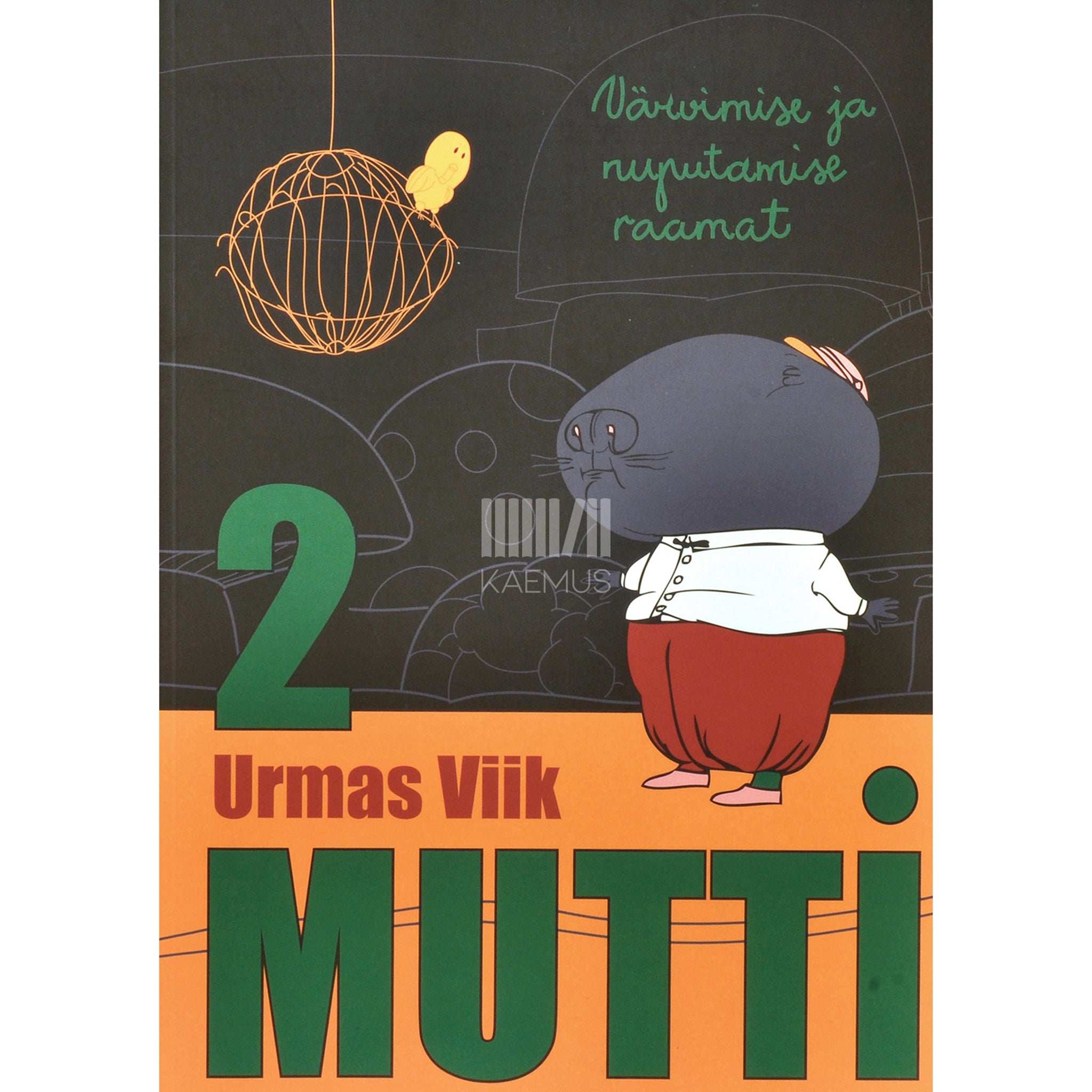 Urmas Viik 2 mutti. Värvimise ja nuputamise raamat