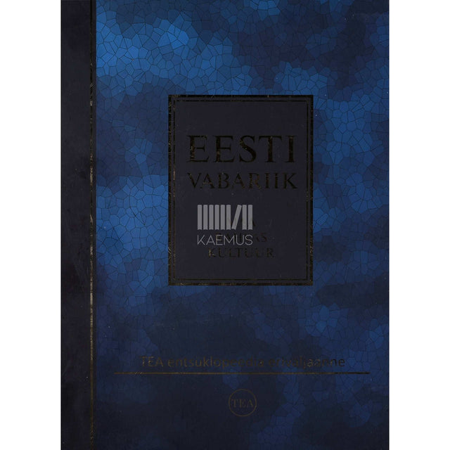 … - Eesti Vabariik. Maa. Rahvas. Kultuur. TEA entsüklopeedia eriväljaanne