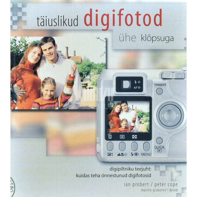 Peter Cope, Ian Probert - Täiuslikud digifotod ühe klõpsuga