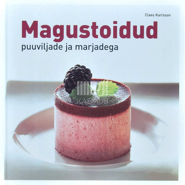 Claes Karlsson - Magustoidud puuviljade ja marjadega