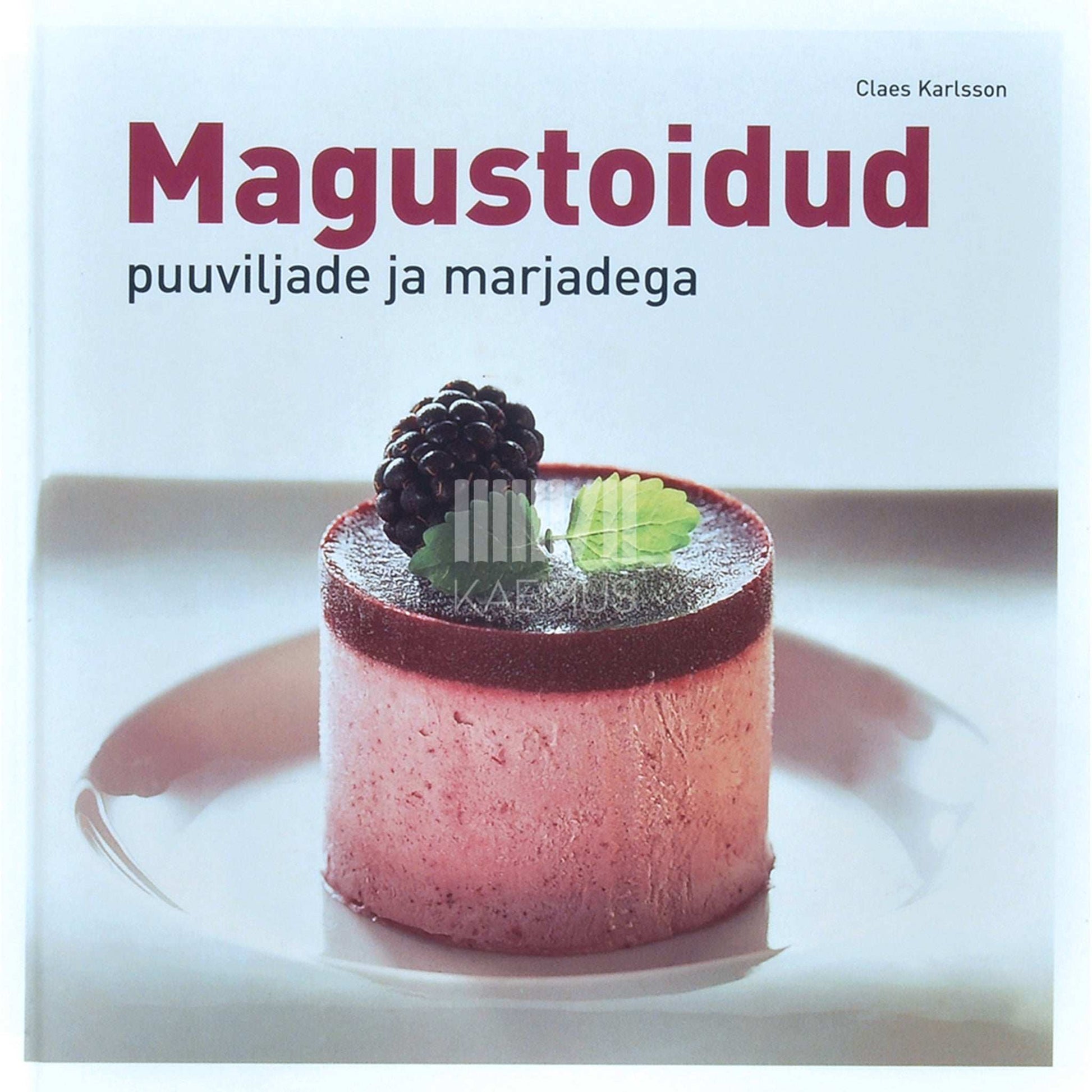Claes Karlsson - Magustoidud puuviljade ja marjadega